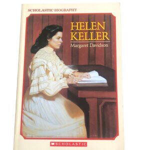 Helen Keller - Scholastic Biography - Margaret Davidson